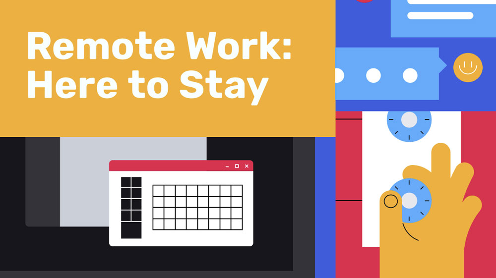 Is Remote Work Here To Stay